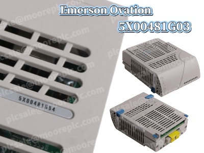 Emerson Ovation 5X00481G03: انتخاب هوشمندانه برای اتوماسیون صنعتی
