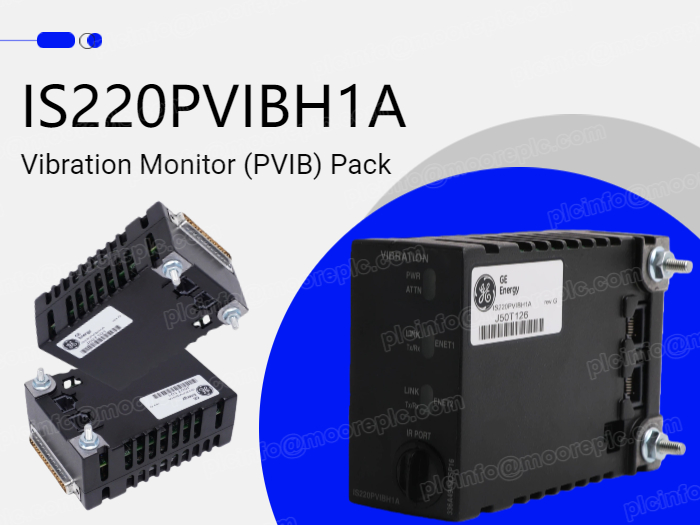 افزایش ایمنی تجهیزات دوار: ماژول نظارت بر ارتعاش IS220PVIBH1A توصیه می‌شود