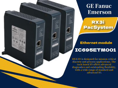 افزایش اتصال صنعتی: نگاهی عمیق به ماژول اترنت GE IC695ETM001