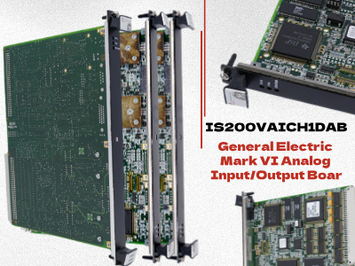 GE IS200VAICH1DAB: یک جزء کلیدی در سیستم‌های کنترل توربین