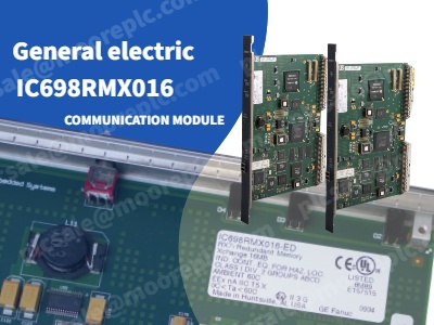 IC698RMX016: ماژول تبادل قدرتمند GE برای سیستم‌های اتوماسیون صنعتی