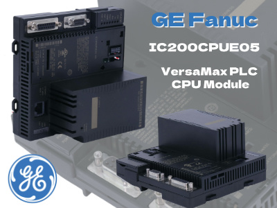 GE Fanuc IC200CPUE05: مروری جامع بر ماژول کنترلر VersaMax