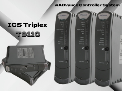 بررسی اجمالی ماژول پردازنده ICS Triplex T9110 AADvance