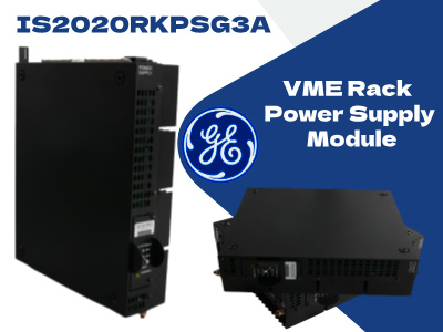 GE IS2020RKPSG3A VME Rack Power Module توضیحات مفصل و راهنمای کاربردی