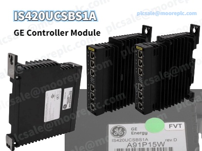 ماژول کنترل‌کننده IS420UCSBS1A GE: یک راهکار قابل اعتماد برای سیستم‌های کنترل توربین